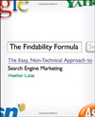 The Findability Formula: The Easy, Non-Technical Approach to Search Engine Marketing